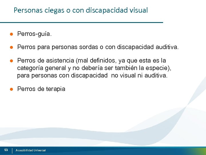 Personas ciegas o con discapacidad visual l l Perros para personas sordas o con