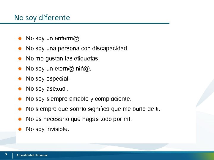 No soy diferente l l No soy una persona con discapacidad. l No me
