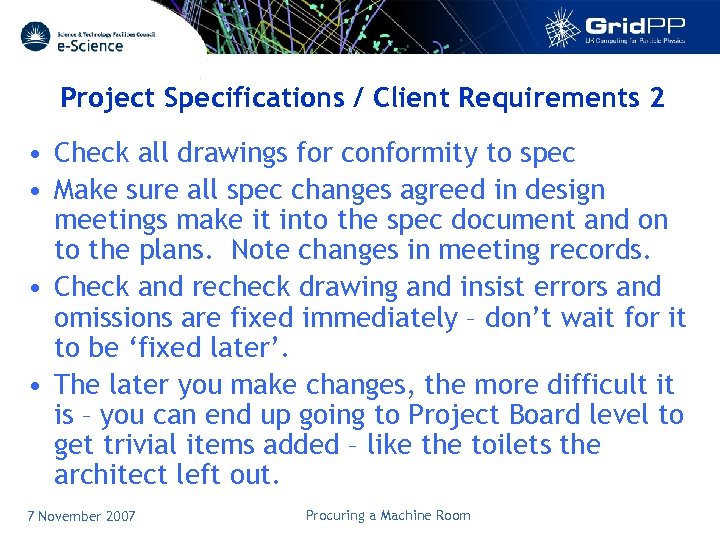 Project Specifications / Client Requirements 2 • Check all drawings for conformity to spec