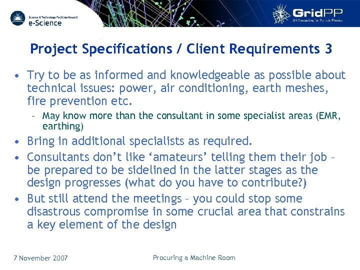 Project Specifications / Client Requirements 3 • Try to be as informed and knowledgeable