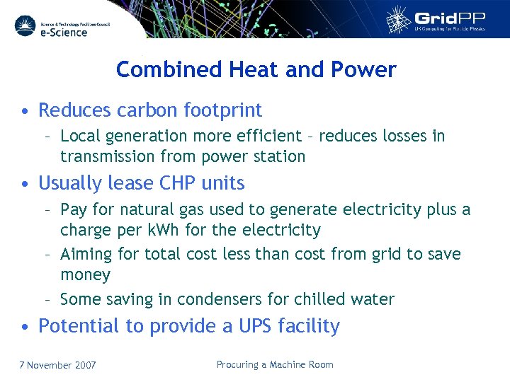 Combined Heat and Power • Reduces carbon footprint – Local generation more efficient –