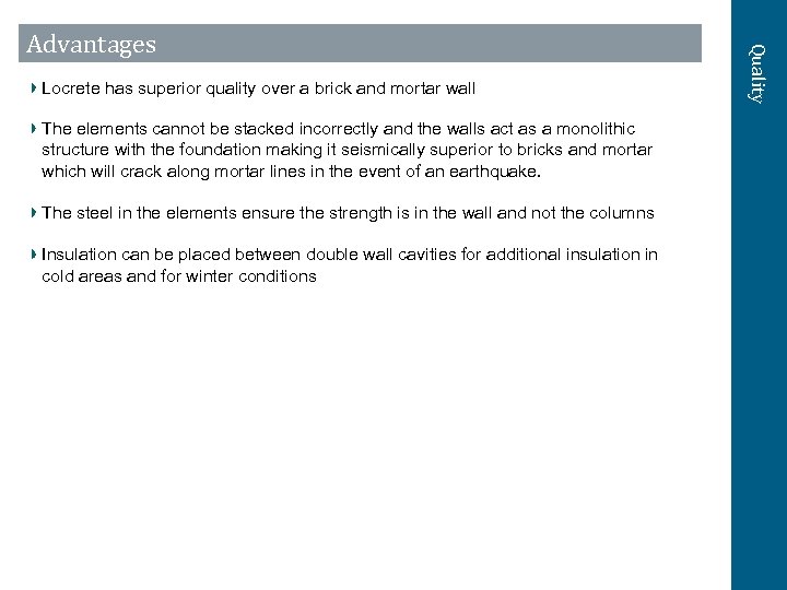 Locrete has superior quality over a brick and mortar wall The elements cannot be