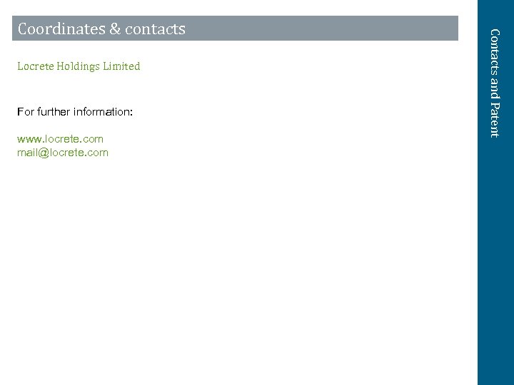 Locrete Holdings Limited For further information: www. locrete. com mail@locrete. com Contacts and Patent