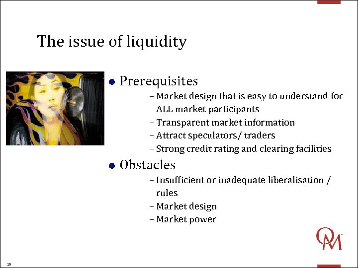 The issue of liquidity l Prerequisites – Market design that is easy to understand