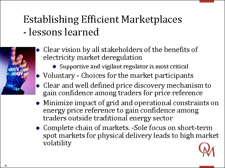 Establishing Efficient Marketplaces - lessons learned l Clear vision by all stakeholders of the