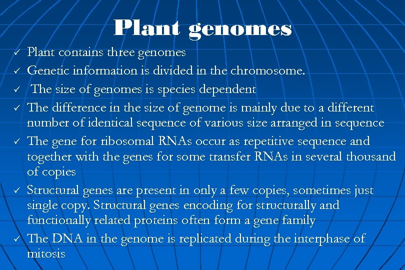 Plant genomes ü ü ü ü Plant contains three genomes Genetic information is divided