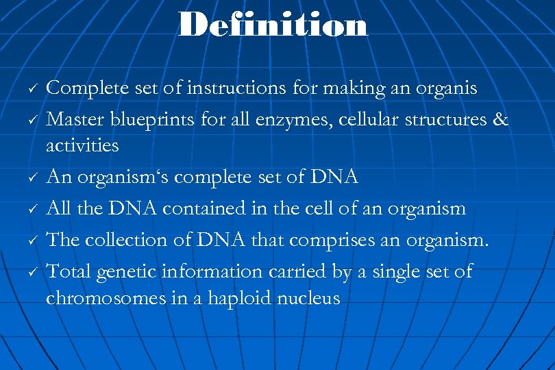 Genomes Definition U U U Complete Set