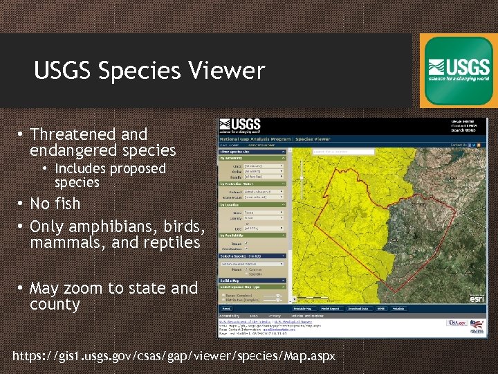 USGS Species Viewer • Threatened and endangered species • Includes proposed species • No