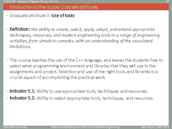 COMP 345 - Advanced Program Design with C++ 10 Introduction to the course: Graduate