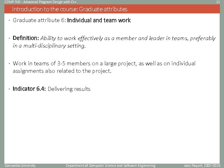 COMP 345 - Advanced Program Design with C++ 11 Introduction to the course: Graduate