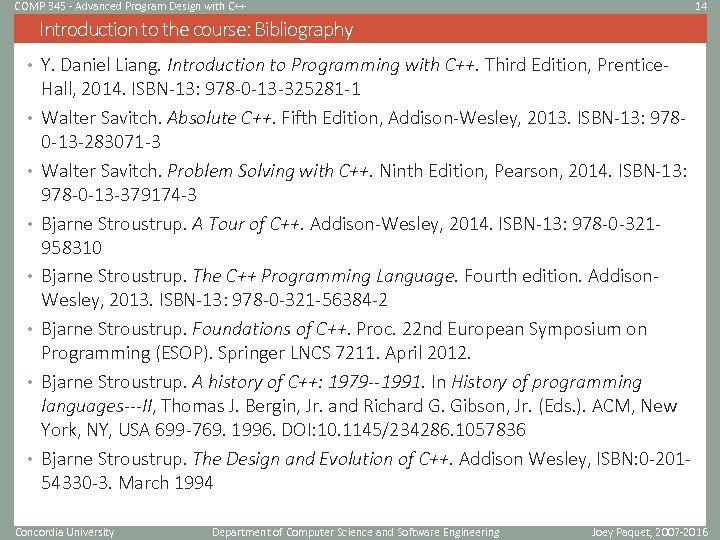 COMP 345 - Advanced Program Design with C++ 14 Introduction to the course: Bibliography