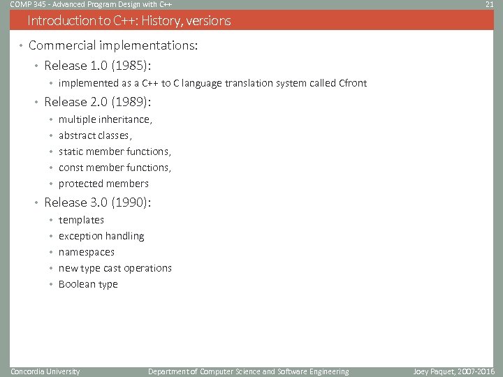 COMP 345 - Advanced Program Design with C++ 21 Introduction to C++: History, versions