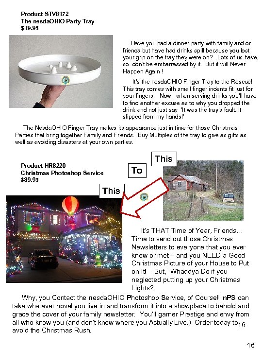 Product STV 8172 The nesda. OHIO Party Tray $19. 95 Have you had a