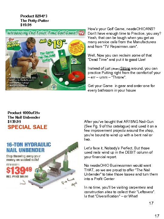 Product 829473 The Potty-Putter $19. 95 How’s your Golf Game, nesda. OHIOANS? Don’t have