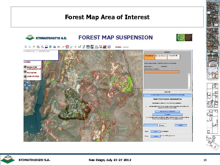 Forest Map Area of Interest FOREST MAP SUSPENSION SCALE LAYERS BASELAYER (ORTHOPHOTOS) POLYGONS LAND