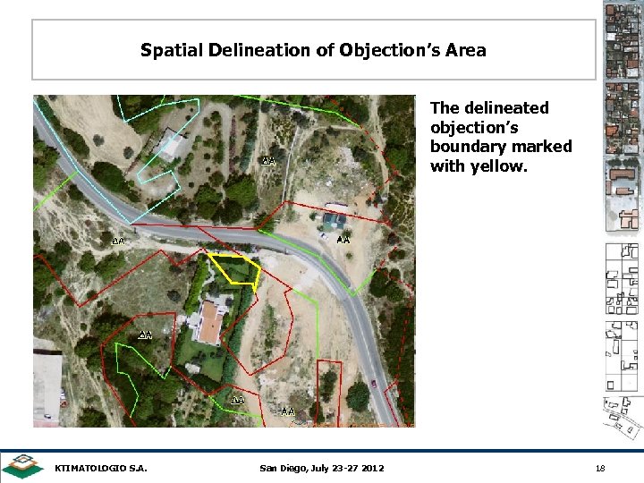 Spatial Delineation of Objection’s Area The delineated objection’s boundary marked with yellow. KTIMATOLOGIO S.