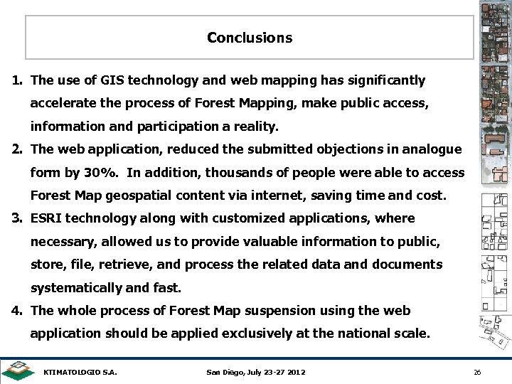 Conclusions 1. The use of GIS technology and web mapping has significantly accelerate the