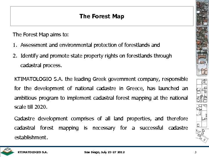 The Forest Map aims to: 1. Assessment and environmental protection of forestlands and 2.