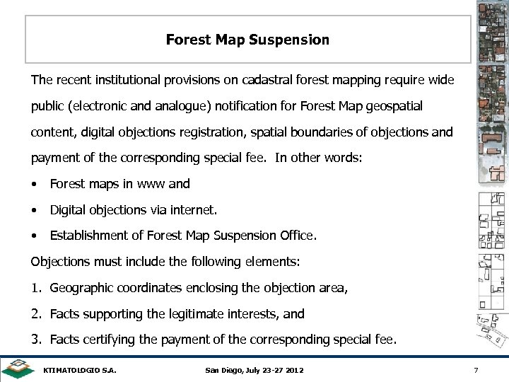 Forest Map Suspension The recent institutional provisions on cadastral forest mapping require wide public