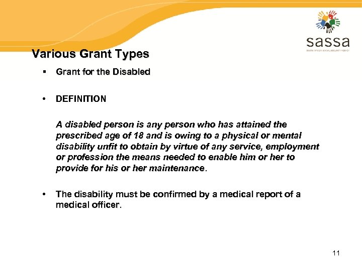 Various Grant Types § Grant for the Disabled • DEFINITION A disabled person is