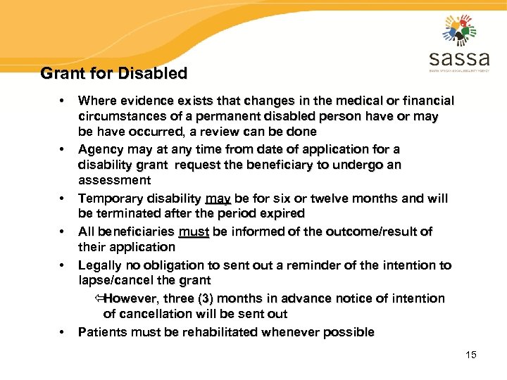 Grant for Disabled • • • Where evidence exists that changes in the medical