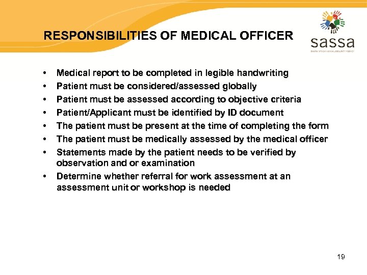 RESPONSIBILITIES OF MEDICAL OFFICER • • Medical report to be completed in legible handwriting