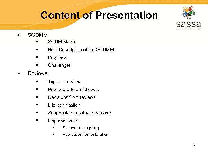 Content of Presentation • SGDMM § § Brief Description of the SGDMM § Progress