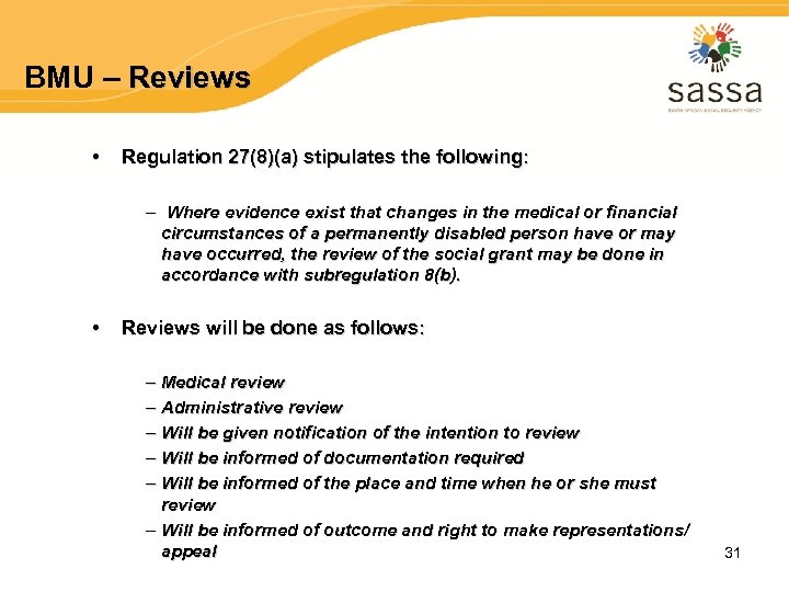 BMU – Reviews • Regulation 27(8)(a) stipulates the following: – Where evidence exist that