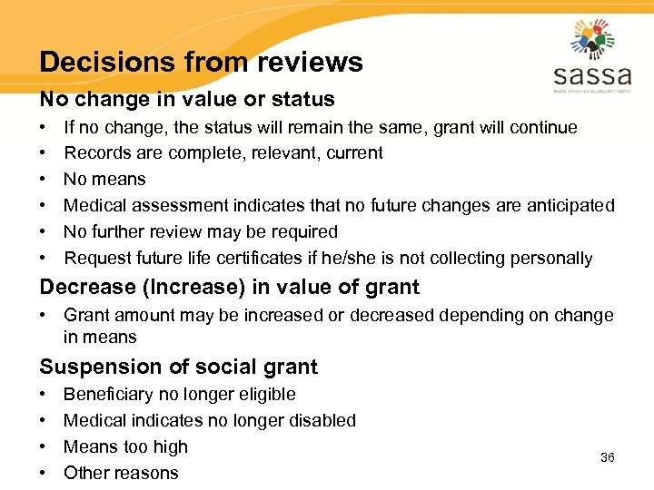 Decisions from reviews No change in value or status • • • If no