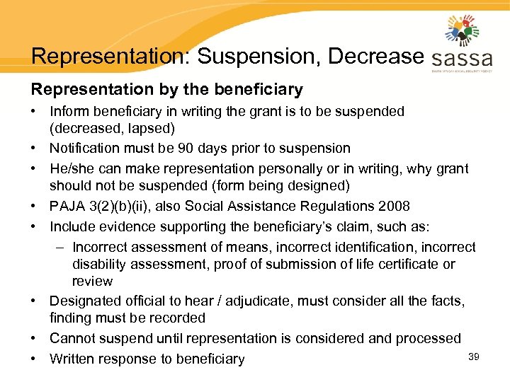 Representation: Suspension, Decrease Representation by the beneficiary • Inform beneficiary in writing the grant