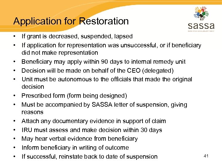 Application for Restoration • If grant is decreased, suspended, lapsed • If application for