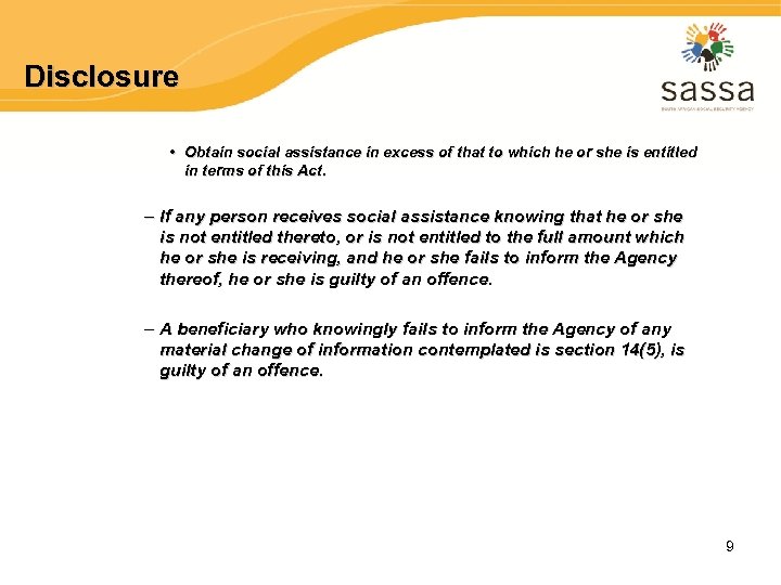 Disclosure • Obtain social assistance in excess of that to which he or she