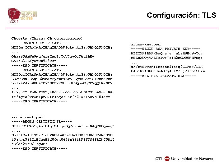Configuración: TLS CAcerts (Chain: CA concatenados) -----BEGIN CERTIFICATE----MIIDmj. CCAw. Og. Aw. IBAg. IBADANBgkqhki. G