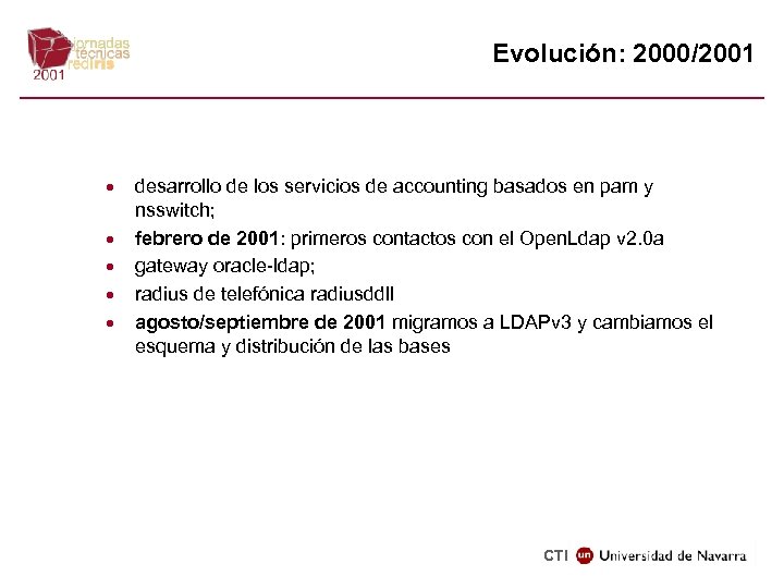 Evolución: 2000/2001 · · · desarrollo de los servicios de accounting basados en pam