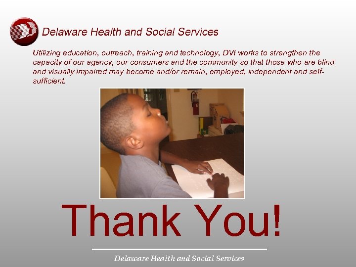 Utilizing education, outreach, training and technology, DVI works to strengthen the capacity of our