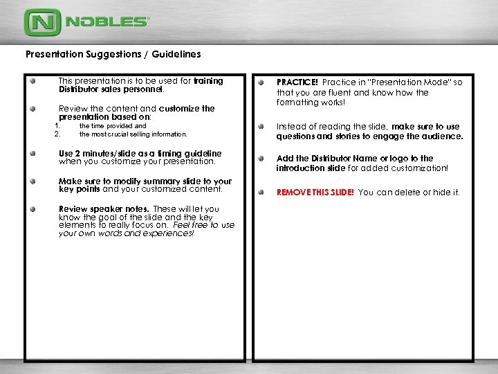Presentation Suggestions / Guidelines This presentation is to be used for training Distributor sales