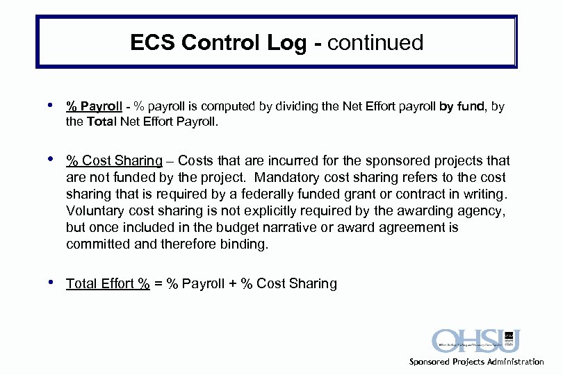 ECS Control Log - continued • % Payroll - % payroll is computed by