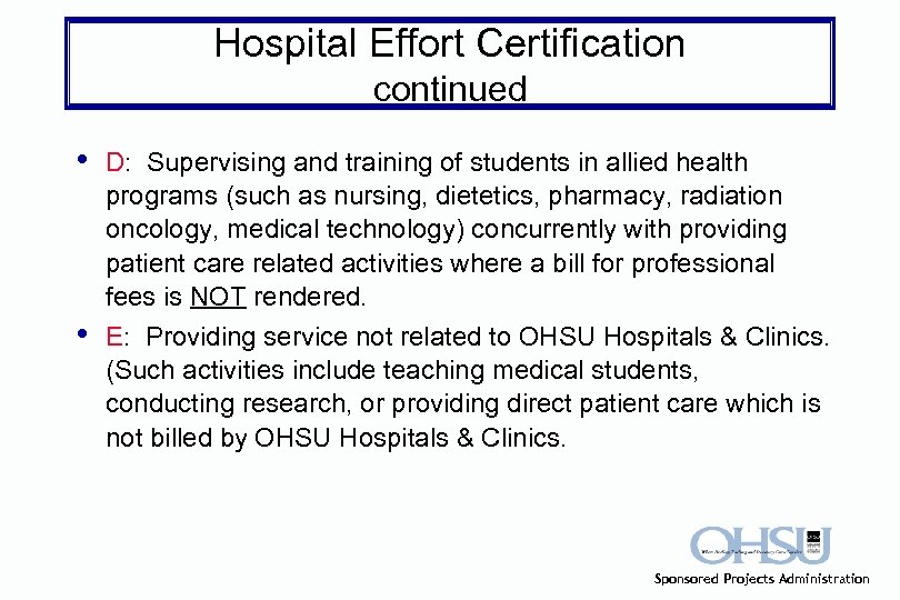 Hospital Effort Certification continued • • D: Supervising and training of students in allied