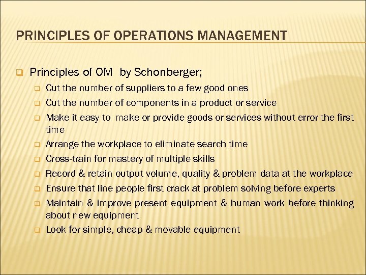 PRINCIPLES OF OPERATIONS MANAGEMENT q Principles of OM by Schonberger; q q q q