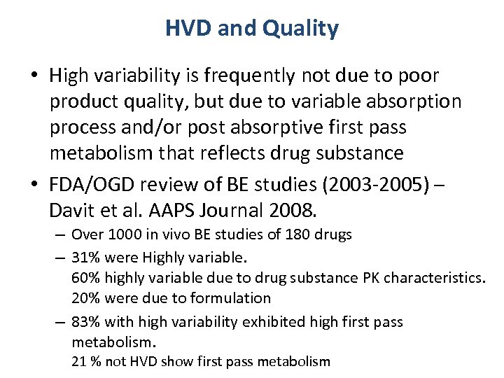 HVD and Quality • High variability is frequently not due to poor product quality,