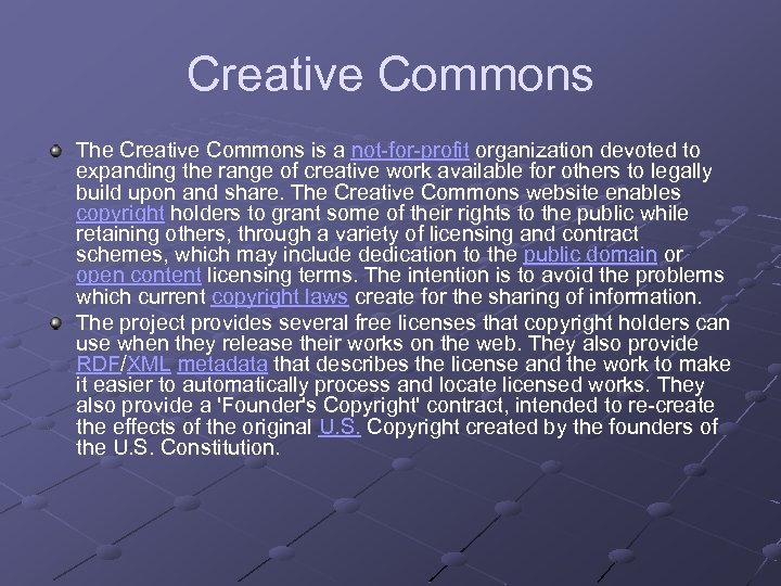 Creative Commons The Creative Commons is a not-for-profit organization devoted to expanding the range