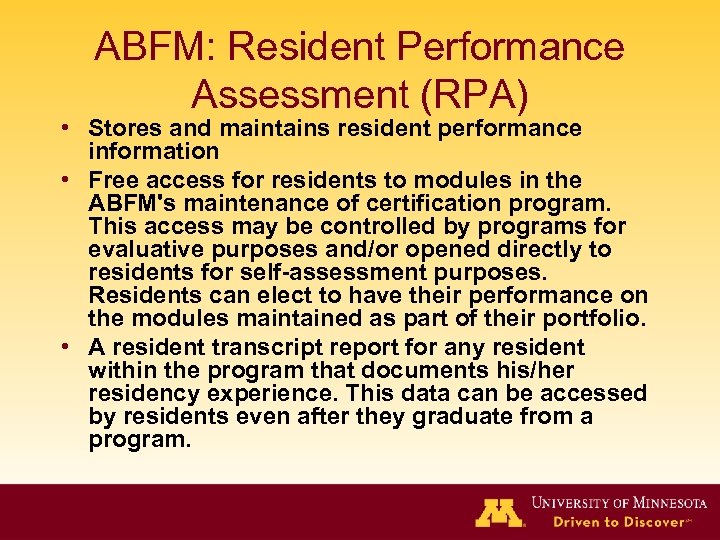 ABFM: Resident Performance Assessment (RPA) • Stores and maintains resident performance information • Free