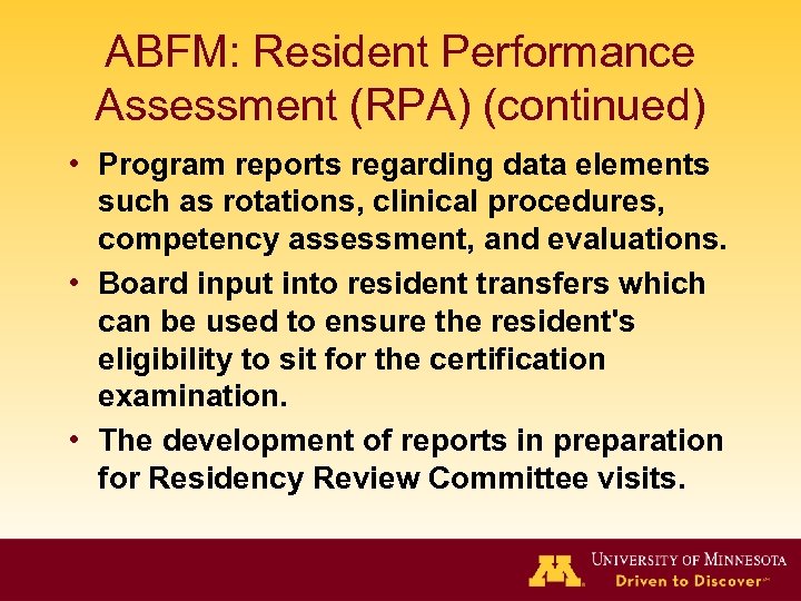 ABFM: Resident Performance Assessment (RPA) (continued) • Program reports regarding data elements such as