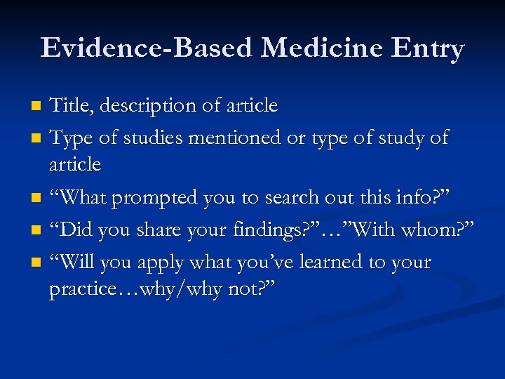 Evidence-Based Medicine Entry Title, description of article n Type of studies mentioned or type