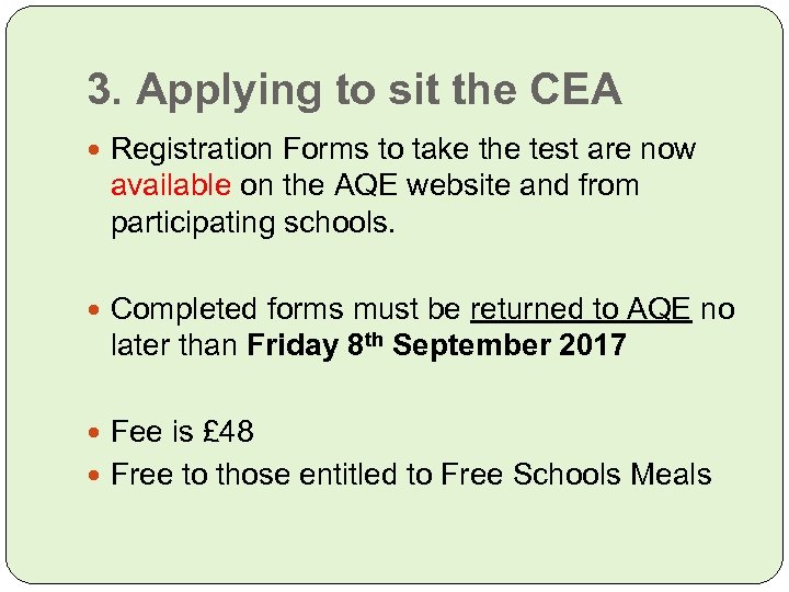 3. Applying to sit the CEA Registration Forms to take the test are now