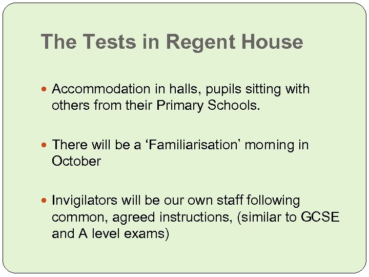 The Tests in Regent House Accommodation in halls, pupils sitting with others from their