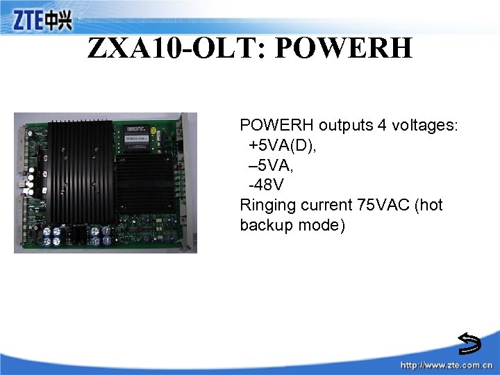 ZXA 10 -OLT: POWERH outputs 4 voltages: +5 VA(D), – 5 VA, -48 V