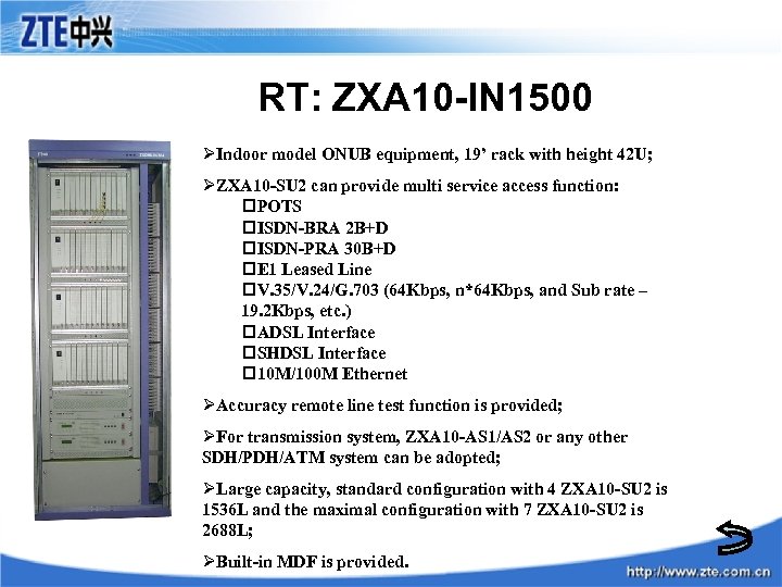 RT: ZXA 10 -IN 1500 ØIndoor model ONUB equipment, 19’ rack with height 42
