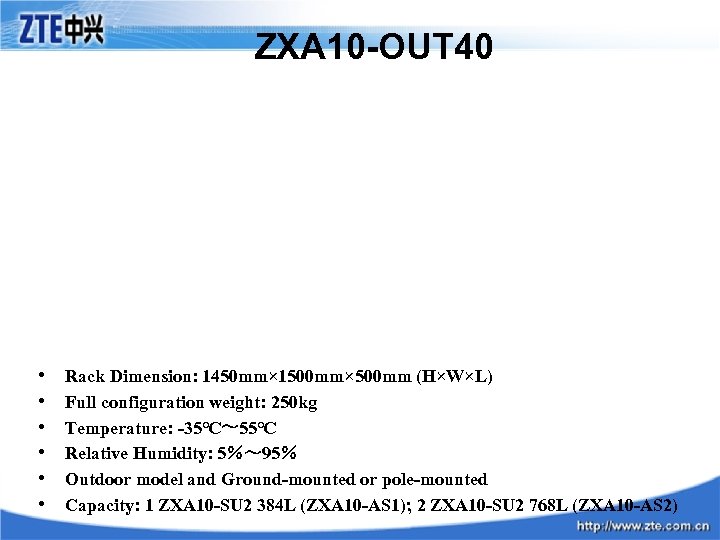 ZXA 10 -OUT 40 • • • Rack Dimension: 1450 mm× 1500 mm× 500