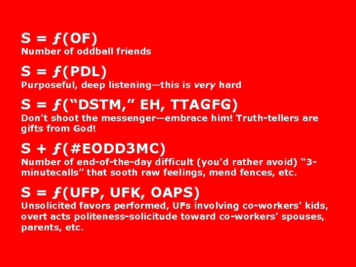 S = ƒ(OF) Number of oddball friends S = ƒ(PDL) Purposeful, deep listening—this is